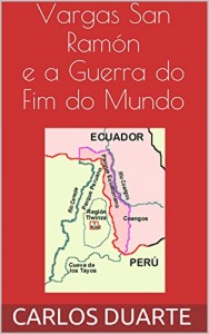 Baixar Vargas San Ramón e a Guerra  do  Fim do Mundo pdf, epub, eBook