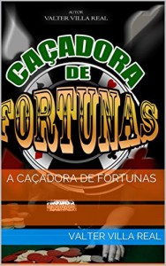 Baixar A caçadora de fortunas pdf, epub, eBook