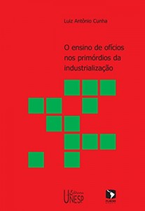 Baixar O ensino de ofícios nos primórdios da industrialização pdf, epub, eBook