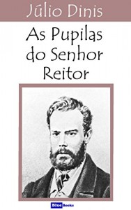 Baixar As Pupilas do Senhor Reitor pdf, epub, eBook