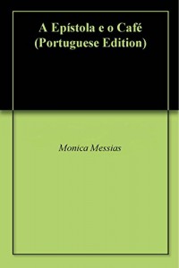 Baixar A Epístola e o Café pdf, epub, eBook