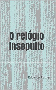 Baixar O relógio insepulto pdf, epub, eBook