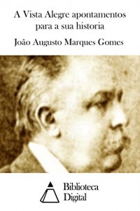 Baixar A Vista Alegre apontamentos para a sua historia pdf, epub, eBook