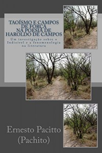 Baixar Taoísmo e Campos de Força na Poesia de Haroldo de Campos pdf, epub, eBook