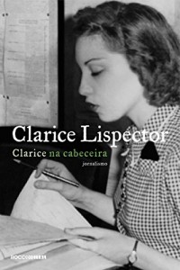 Baixar Clarice na cabeceira: jornalismo pdf, epub, eBook