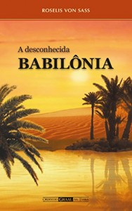 Baixar A Desconhecida Babilônia pdf, epub, eBook