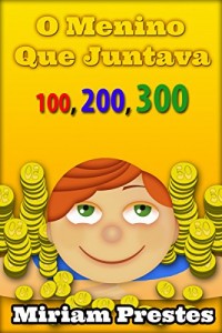 Baixar O Menino Que Juntava 100, 200, 300 pdf, epub, eBook