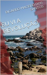Baixar EU VI A REVOLUÇÃO pdf, epub, eBook