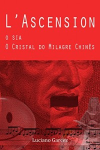 Baixar L’Ascension, O sia, O Cristal do Milagre chinês pdf, epub, eBook