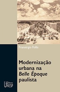 Baixar Modernização urbana na Belle Époque paulista pdf, epub, eBook
