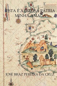 Baixar Esta é a Ditosa Pátria Minha Amada pdf, epub, eBook