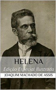 Baixar Helena (Edição Especial Ilustrada): Com biografia do autor e índice activo pdf, epub, eBook