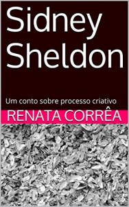 Baixar Sidney Sheldon: Um conto sobre processo criativo pdf, epub, eBook