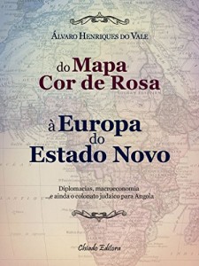 Baixar Do Mapa Cor de Rosa à Europa do Estado Novo pdf, epub, eBook