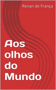 Baixar Aos olhos do Mundo pdf, epub, eBook