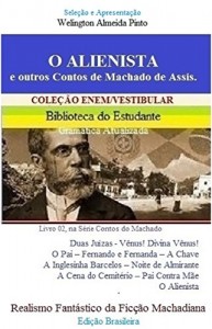 Baixar O ALIENISTA e outros contos de Machado de Assis: Realismo Fantástico da Ficção Machadiana (CONTOS DO MACHADO Livro 2) pdf, epub, eBook