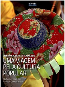 Baixar Missão Mário de Andrade: uma viagem pela cultura popular pdf, epub, eBook