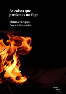 Baixar As coisas que perdemos no fogo (Formas Breves) pdf, epub, eBook
