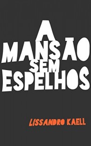 Baixar A Mansão Sem Espelhos pdf, epub, eBook