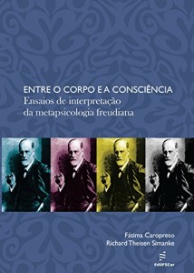Baixar Entre o corpo e a consciência: ensaios de interpretação da metapsicologia freudiana pdf, epub, eBook