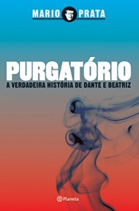 Baixar Purgatório: A verdadeira história de Dante e Beatriz pdf, epub, eBook