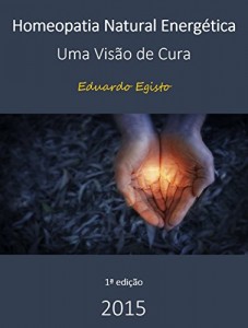 Baixar Homeopatia Natural Energetica: Uma Visão de Cura pdf, epub, eBook