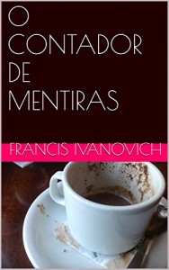Baixar O CONTADOR DE MENTIRAS pdf, epub, eBook