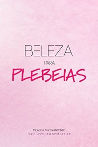 Baixar Beleza para Plebeias pdf, epub, eBook