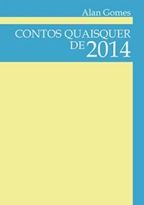 Baixar Contos Quaisquer de 2014: Hobby de Escritor pdf, epub, eBook