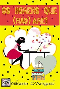 Baixar Os homens que (não) amei. pdf, epub, eBook