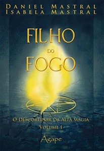 Baixar FILHOS DO FOGO – O DESCORTINAR DA ALTA MAGIA pdf, epub, eBook