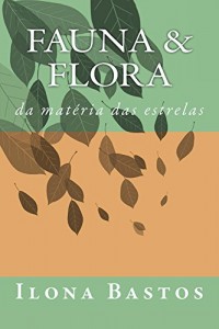 Baixar Fauna & Flora: da matéria das estrelas pdf, epub, eBook