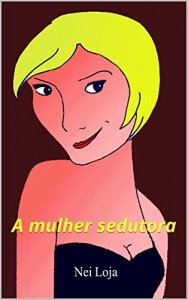Baixar A Mulher Sedutora: A arte da sedução pdf, epub, eBook