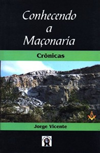 Baixar Conhecendo a Maçonaria: Crônicas pdf, epub, eBook