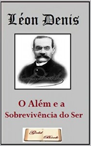 Baixar O Além e a Sobrevivência do Ser (Ilustrado) pdf, epub, eBook