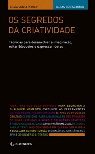 Baixar Os segredos da criatividade: Técnicas para desenvolver a imaginação, evitar bloqueios e expressar ideias pdf, epub, eBook