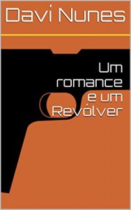 Baixar Um romance e um Revólver pdf, epub, eBook