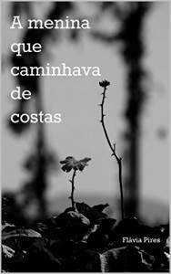 Baixar A menina que caminhava de costas pdf, epub, eBook