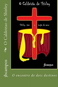 Baixar O Caldeirao de Shirley: A bruxa do 120 pdf, epub, eBook