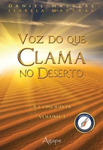 Baixar VOZ QUE CLAMA NO DESERTO – A CONQUISTA pdf, epub, eBook