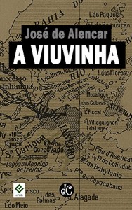 Baixar A Viuvinha: Texto Integral [nova ortografia] [índice ativo] (Série Romances Urbanos de José de Alencar Livro 2) pdf, epub, eBook
