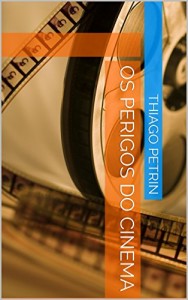 Baixar Os Perigos do Cinema pdf, epub, eBook