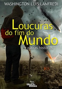 Baixar Loucuras do fim do mundo: e outras histórias pdf, epub, eBook