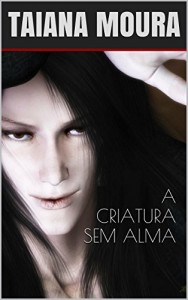 Baixar A criatura sem alma pdf, epub, eBook