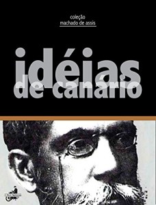 Baixar Idéias de canário (Coleção Machado de Assis) pdf, epub, eBook