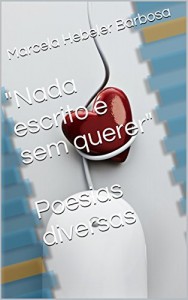 Baixar “Nada escrito é sem querer”   Poesias diversas pdf, epub, eBook