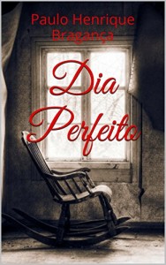 Baixar Dia Perfeito pdf, epub, eBook