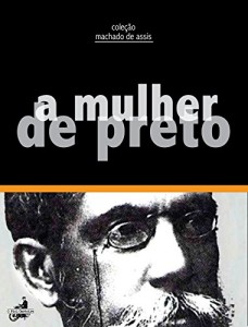 Baixar A mulher de preto (Coleção Machado de Assis) pdf, epub, eBook