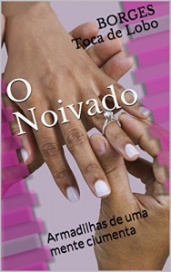 Baixar O Noivado: Armadilhas de uma mente ciumenta pdf, epub, eBook