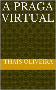 Baixar A praga virtual pdf, epub, eBook